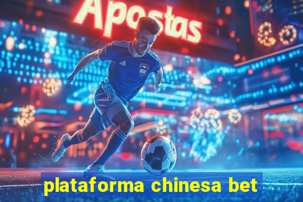 plataforma chinesa bet